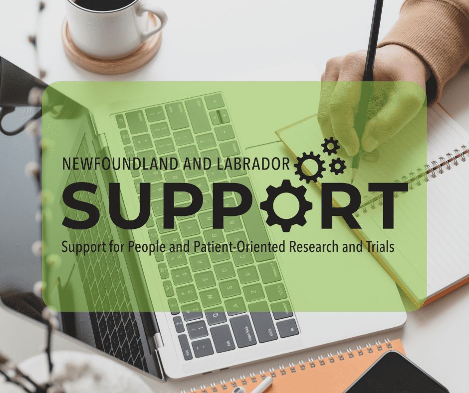 A logo stating Newfoundland and Labrador Support, Support for People and Patient-Oriented Research and Trials over a background photo of a person writing in a notebook in front of a laptop keyboard